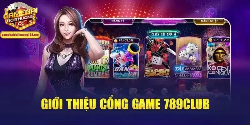 Nhà cái 789CLUB ra mắt thị trường từ năm 2015 với nhiều ưu điểm vượt trội